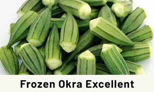 Frozen Okra Excellent